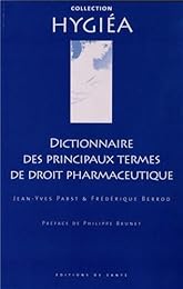 Dictionnaire des principaux termes de droit pharmaceutique