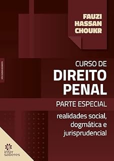 Livro Curso de direito penal:: parte especial – realidades social, dogmática e jurisprudencial (Série Cursos de Direito)