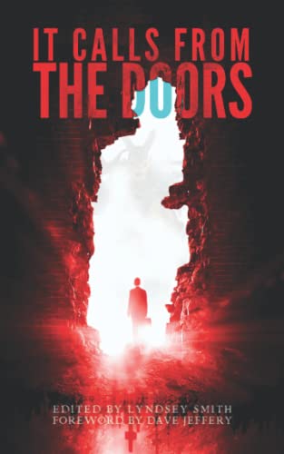 It Calls From the Doors: An Anthology of Terror