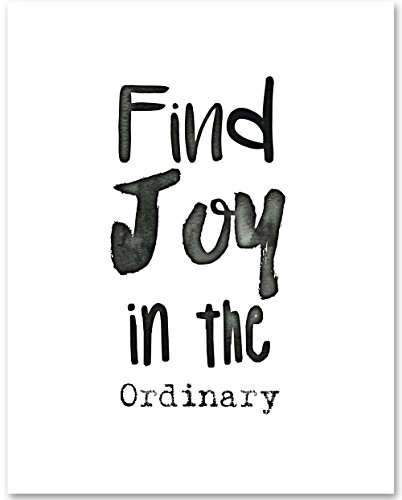 Find Joy in the Ordinary – 11×14 Unframed Typography Art Print – Great Minimalist Gift