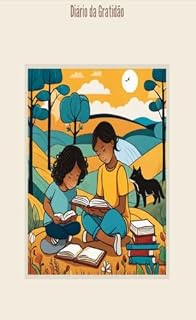 Livro Diário de Gratidão: Como preencher seu Diário de Gratidão