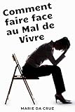 Comment faire face au Mal de Vivre (French Edition) by 