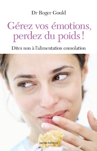 Gérez vos émotions - Perdez du poids