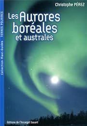 Les  aurores boréales et australes