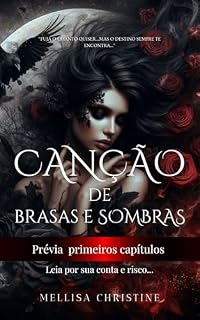 Livro PRÉVIA de Canção de Brasas e Sombras : Uma prévia dos primeiros capítulos (De Brasas e Cinzas)