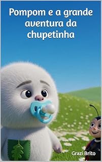 Livro Pompom e a grande aventura da chupetinha