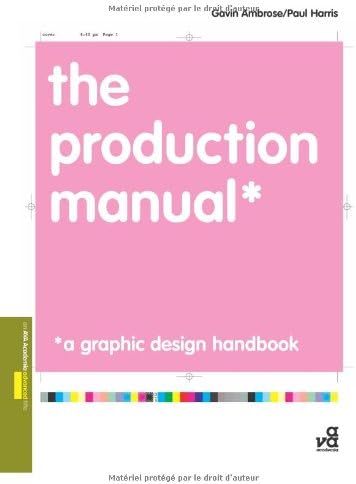 The Production Manual: A Graphic Design Handbook