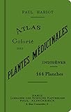 Atlas colorié des plantes médicinales indigènes (French Edition) by 