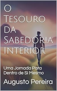 Livro O Tesouro da Sabedoria Interior: Uma Jornada Para Dentro de Si Mesmo