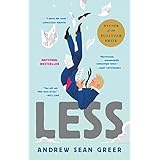 Less (Winner of the Pulitzer Prize): A Novel