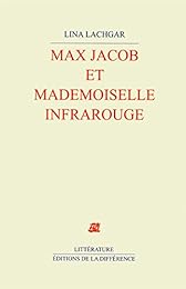 Max Jacob et mademoiselle Infrarouge