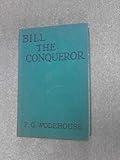 Front cover for the book Bill the Conqueror, His Invasion of England in the Springtime by P. G. Wodehouse