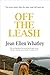 Off the Leash: How my dog inspired me to quit my job, pack my car and take a road trip across Americ by