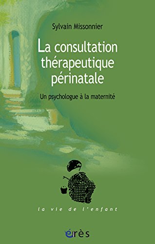 La  consultation thérapeutique périnatale