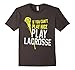 Funny Lacrosse shirts Gift Boys/Girls/Men/Women Player