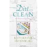 The Dirt on Clean: An Unsanitized History