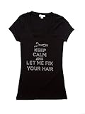 Simply Savvy Co Women's Keep Calm and Let Me Fix Your Hair T-shirt