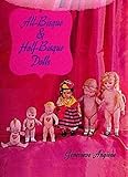 All-Bisque and Half-Bisque Dolls by 