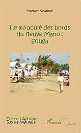 Le  miraculé des bords du fleuve Mano