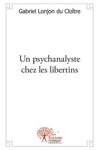 Un  psychanalyste chez les libertins