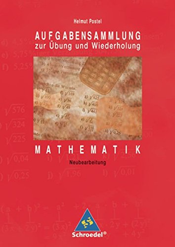 Aufgabensammlung Zur Ubung Und Wiederholung Mathematik Helmut Postel Pdf Stigyssacons