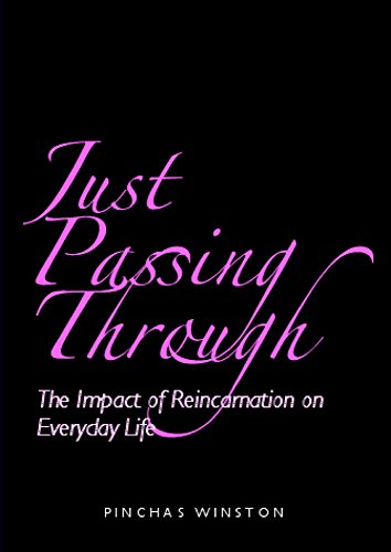 Just Passing Through: The Impact of Reincarnation On Daily Life