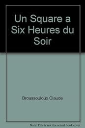 Un  square à six heures du soir