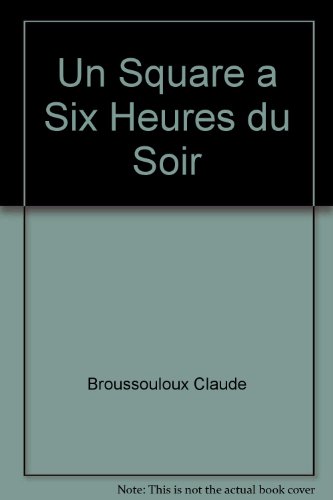 Un  square à six heures du soir