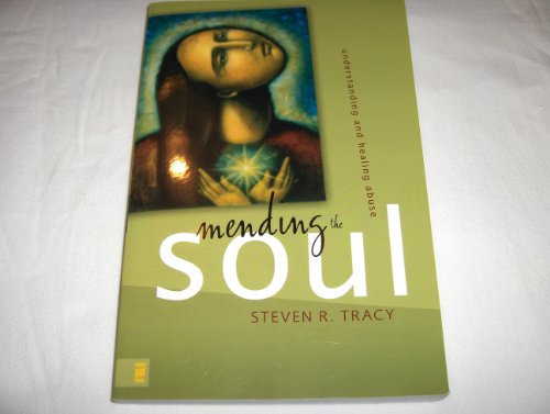 Mending the Soul: Understanding and Healing Abuse 0310609771 Book Cover
