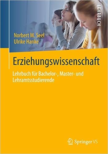 Erziehungswissenschaft Lehrbuch Fur Bachelor Master Und Lehramtsstudierende German Edition Seel Norbert M Hanke Ulrike 9783642552052 Amazon Com Books