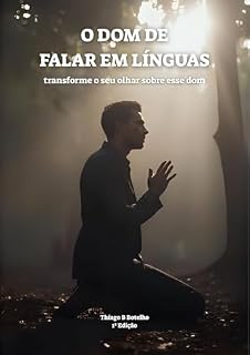 Livro O dom de Falar em Línguas: transforme o seu olhar sobre esse dom