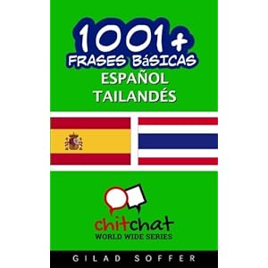 1001+ frases básicas español - tailandés (Spanish and Thai Edition)