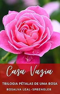 Livro Casa Vazia: Trilogia Pétalas de uma Rosa