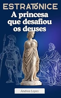 Livro Estratonice: A princesa que desafiou os deuses