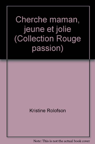 Cherche maman, jeune et jolie