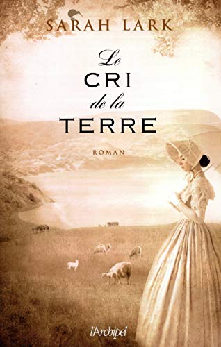 Le cri de la terre by Sarah Lark