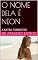 Livro O NOME DELA É NEON: A EXTRA-TERRESTRE