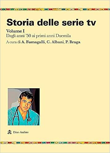 Storia delle serie tv. Dagli anni '50 ai primi ann Storia delle serie tv. Dagli anni '50 ai primi ann