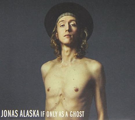 If Only As A Ghost Alaska Jonas Amazon De Musik