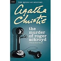 The Murder of Roger Ackroyd: A Hercule Poirot Mystery (Hercule Poirot series Book 4)