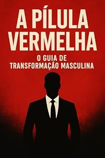Livro A pilula vermelha: O guia de transformação Masculina