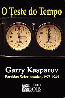 Livro O Teste do Tempo: Partidas selecionadas, 1978-1984