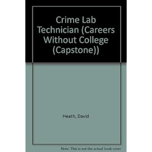 Crime Lab Technician (Careers Without College)