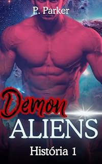 Livro Demon Aliens - História 1: Lucy Conhece Oliver: Livro Hot, Erótica Alien, Livro Alien, Romance Sci fi