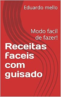 Livro Receitas fáceis com guisado: Modo fácil de fazer!