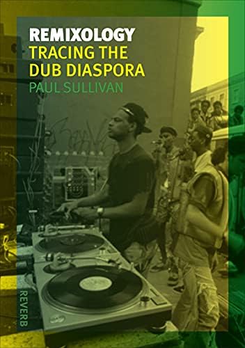 Dub: Soundscapes and Shattered Songs in Jamaican Reggae (Music 