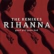 Good Girl Gone Bad: The Remixes