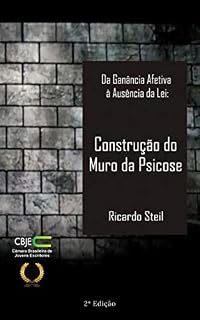 Livro Da Ganância Afetiva à Ausência da Lei: Construção do Muro da Psicose