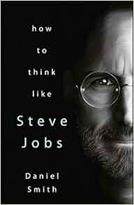 How To Think Like Steve Jobs Daniel Smith 9788183224796
