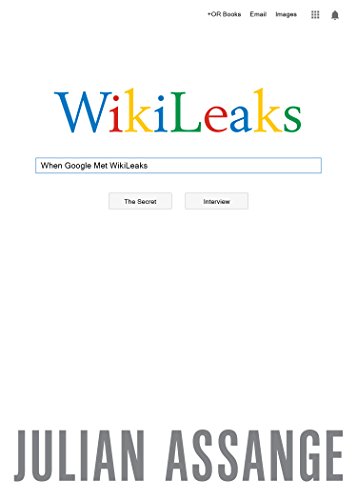 When Google Met WikiLeaks 193929357X Book Cover
